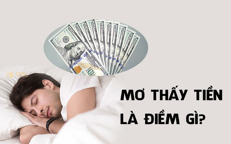 NẰM MƠ THẤY TIỀN ĐÁNH CON GÌ, ĐÁNH SỐ MẤY, HÊN HAY XUI?
