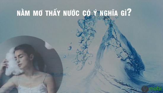 Nằm Mơ Thấy Nước Đánh Số Mấy? – Giải Mã Giấc Mơ