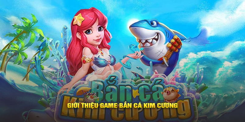 Tìm hiểu đôi nét về thể loại game bắn cá Kim Cương