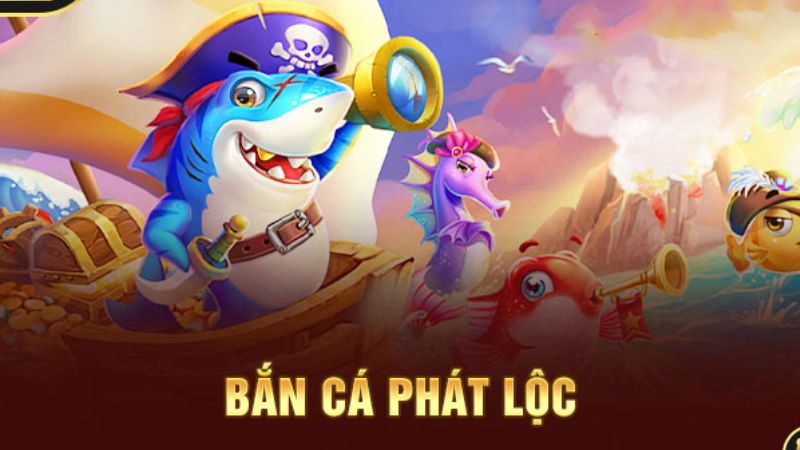 Trải Nghiệm Đột Phá Bắn Cá Phát Lộc Dành Cho Ngư Thủ 68gamebai