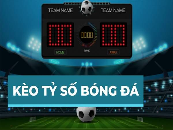 Kèo Tỷ Số Là Gì? Tất Tần Tật Thông Tin Thú Vị Về Kèo Tỷ Số