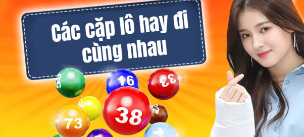 Những cặp lô hay về theo đôi