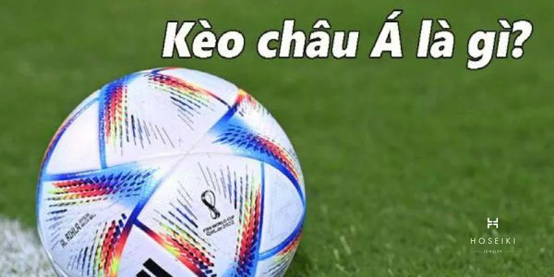 Giới thiệu chung về hình thức kèo châu Á